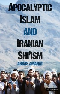 Kirjan kansi "Apocalyptic Islam and Iranian Shi'ism"