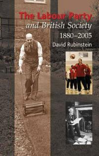 Kirjan kansi "Labour Party and British Society, 1880-2005"