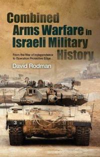 Bokomslag för "Combined Arms Warfare in Israeli Military History"