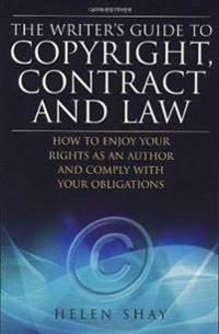 The Writer's Guide to Copyright, Contract and Law, 4th Edition