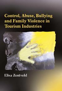 Kirjan kansi "Control, Abuse, Bullying and Family Violence in Tourism Industries"