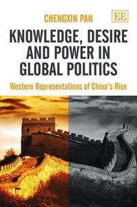 Bokomslag för "Knowledge, Desire and Power in Global Politics"