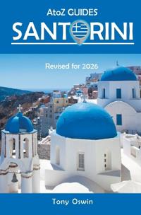 A to Z guide to Santorini 2026