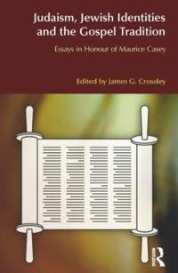 Bokomslag för "Judaism, Jewish Identities and the Gospel Tradition"