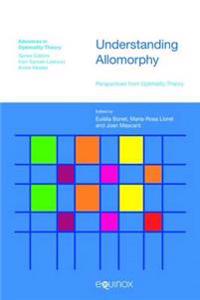 Understanding Allomorphy