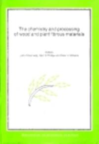 Chemistry and Processing of Wood and Plant Fibrous Material