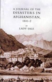 Journal of the Disasters in Afghanistan 1841-2