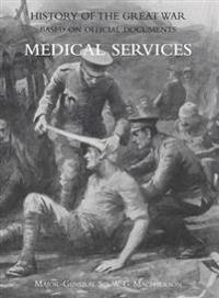 Medical (Campaign) Services Vol 3(official History of the Great War Based on Official Documents)