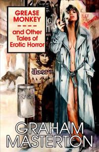 Grease Monkey and Other Tales of Erotic Horror