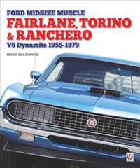 Ford Midsize Muscle – Fairlane, Torino & Ranchero