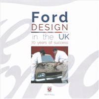 Ford Design in the Uk - 70 Years of Success