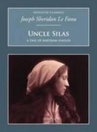 Uncle Silas: A Tale of Bartram-Haugh