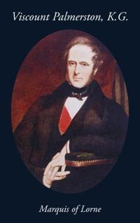 Viscount Palmerston, K.G.