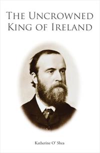 The Uncrowned King of Ireland