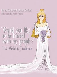 'Would You Like to Be Buried with My People?'