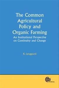Common Agricultural Policy and Organic Farming