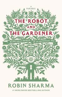 The Robot and The Gardener