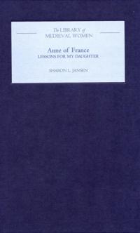 Anne of France: Lessons for my Daughter