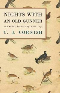 Nights With An Old Gunner (History Of Wildfowling Series)