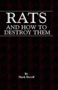 Bokomslag för "Rats And How To Destroy Them (Traps And Trapping Series - Vermin & Pest Control)"