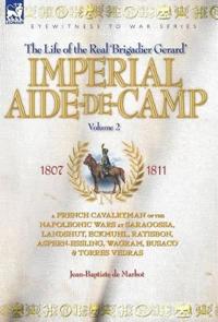 Kirjan kansi "Imperial Aide-De-Camp - A French Cavalryman of the Napoleonic Wars at Saragossa, Landshut, Eckmuhl, Ratisbon, Aspern-Essling, Wagram, Busaco & Torres Vedras"