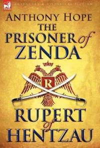 Bokomslag för "The Prisoner of Zenda & Its Sequel Rupert of Hentzau"