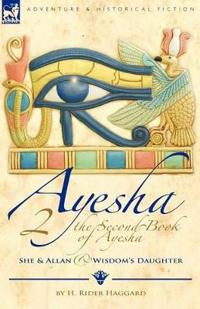Bokomslag för "The Second Book of Ayesha-She and Allan & Wisdom's Daughter"