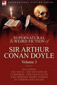 Bokomslag för "The Collected Supernatural and Weird Fiction of Sir Arthur Conan Doyle"