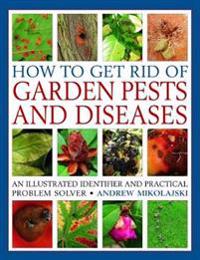 How to Get Rid of Garden Pests and Diseases