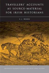 Travellers' Accounts as Source Material for Irish Historians