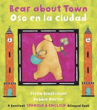 Bear about Town (Bilingual Spanish & English)