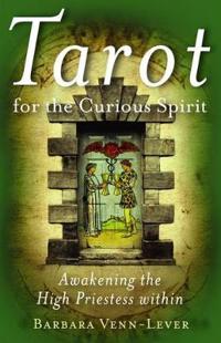 Tarot for the Curious Spirit – Awakening the High Priestess Within