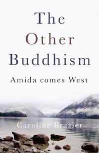 Other Buddhism, The – Amida Comes West