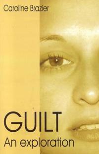 Guilt – An Exploration