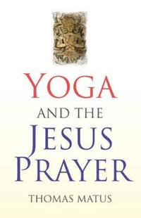 Yoga and the Jesus Prayer