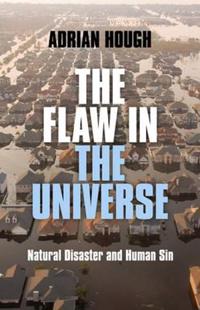 Flaw in the Universe, The – Natural Disaster and Human Sin