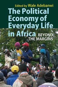Bokomslag for "The Political Economy of Everyday Life in Africa"