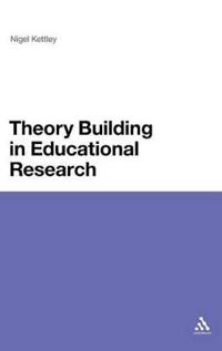 Theory Building in Educational Research