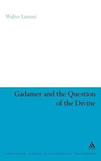 Kirjan kansi "Gadamer and the Question of the Divine"