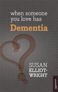 Bokomslag för "When Someone You Love Has Dementia"