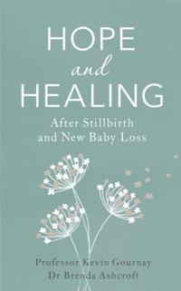 Hope and Healing After Stillbirth And New Baby Loss