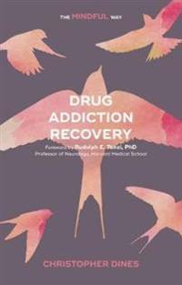 Bokomslag för "Drug Addiction Recovery: The Mindful Way"
