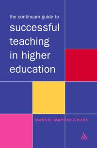 Continuum Guide to Successful Teaching in Higher Education