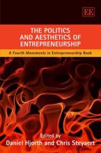 Bokomslag för "The Politics and Aesthetics of Entrepreneurship"