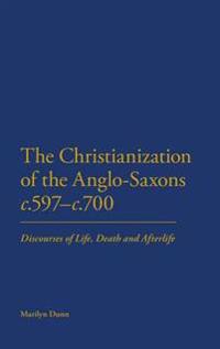 Kirjan kansi "The Christianization of the Anglo-Saxons c.597-c.700"