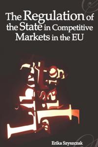 Regulation of the State in Competitive Markets in the EU