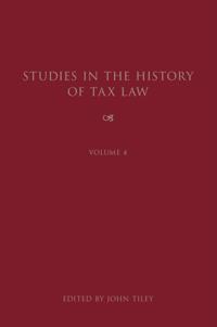 Studies in the History of Tax Law, Volume 4