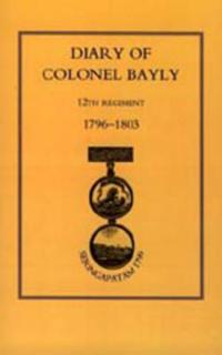 Diary of Colonel Bayly, 12th Regiment. 1796-1830 (Seringapatam 1799)