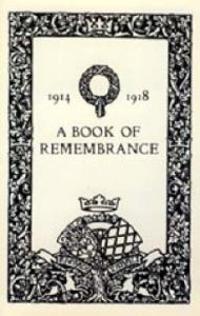 BOOK OF REMEMBRANCE 1914 1918 (WATFORD GRAMMAR SCHOOL)