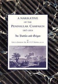 Narrative of the Peninsular Campaign 1807 -1814 Its Battles and Sieges